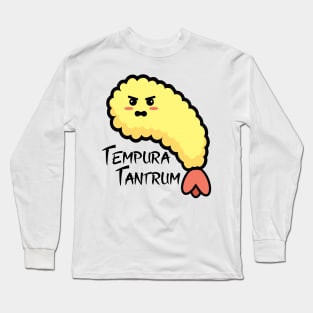 Tempura Tantrum Long Sleeve T-Shirt